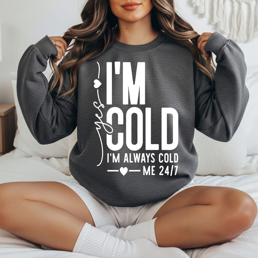 Always Cold- Comfort Colors