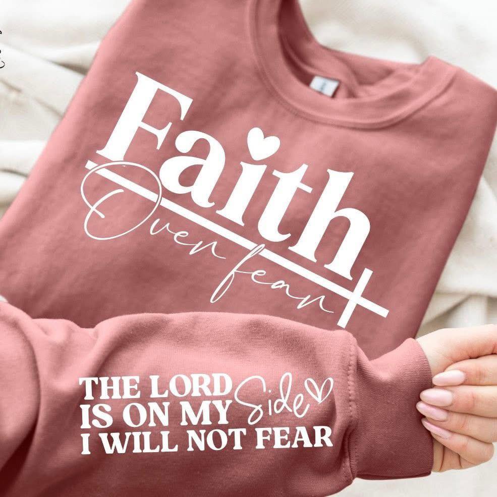 Faith over Fear (The Lord is on my side)- Gildan Softstyle