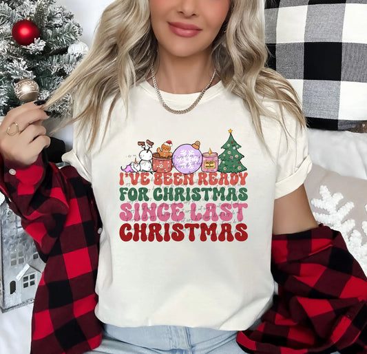 I've Been Ready For Christmas Since Last Christmas